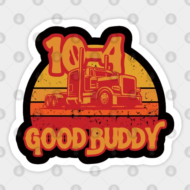 Trashy Trucker, 10-4 Good Buddy! Sticker by DreamySteve's